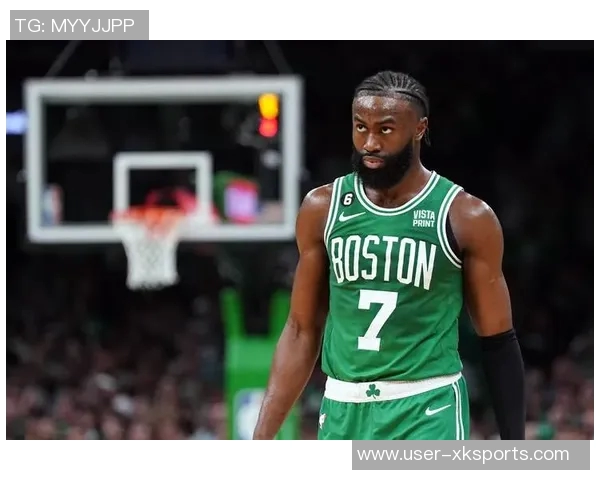 杰伦布朗分享助攻秘诀积极研究录像提升队友进攻参与度